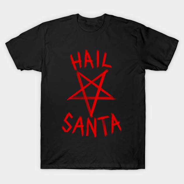 Hail Santa T-Shirt by ClothedCircuit